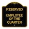 Signmission Reserved Parking Employee of Quarter, Black & Gold Aluminum Sign, 18" x 18", BG-1818-23135 A-DES-BG-1818-23135 - alternate 1